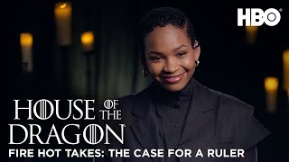 Fire Hot Takes: Case for a Ruler | House of the Dragon | HBO
