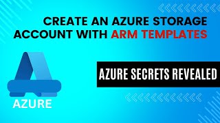 Create an Azure Storage Account with ARM Templates!!