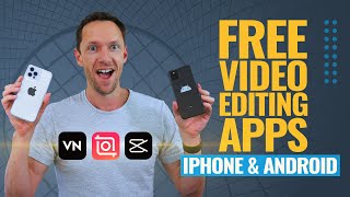 Best FREE Video Editing Apps for iPhone & Android (2022 Review!)
