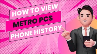 The Full Guide On How To View Metro PCS Text Messages & Call History