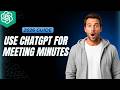How To Use ChatGPT For Meeting Minutes [2026 Full Guide]