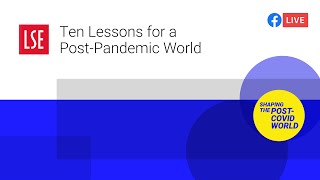 Ten Lessons for a Post-Pandemic World | LSE Online Event
