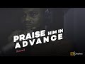 Praise Him In Advance by Marvin Sapp (Cover by OL NATHAN)