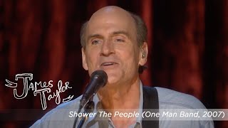 James Taylor - Shower The People (One Man Band, July 2007)