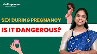 Is sexual intercourse during pregnancy okay? | Answers Dr. Ramya | SheThePeople