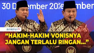 Presiden Prabowo Singgung Hakim Vonis Ringan Koruptor: Vonisnya Ya 50 Tahun Begitu