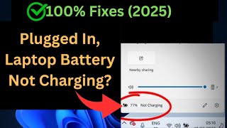 ✅Plugged In, Laptop Battery Not Charging Windows 10/11 (2025 FIXES)