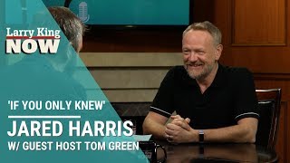 If You Only Knew: Jared Harris