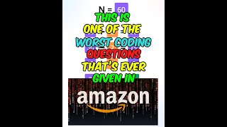 Worst Coding Question Given in Amazon Interviews
