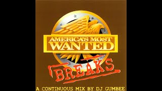 DJ Gumbee - America's Most Wanted Breaks [FULL MIX]