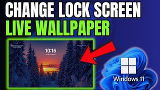 How to Change Lock Screen Live Wallpaper in Windows 11