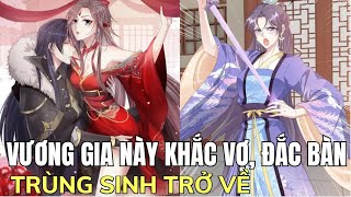 VƯƠNG GIA NÀY KHẮC VỢ ĐẮC BÀN - Trùng Sinh Trở Về | Review Truyện Tranh Hay | Bảo Ngọc Suri