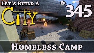 How To Build A City :: Minecraft :: Homeless Camp :: E345