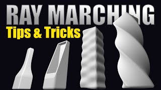 Shader Coding: Ray Marching Tips & Tricks