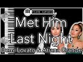 Met Him Last Night - Demi Lovato & Ariana Grande - Piano Karaoke Instrumental