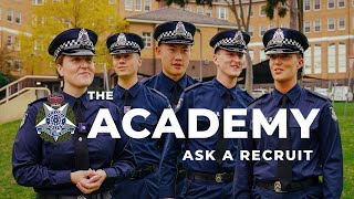 Victoria Police Academy : Ask A Recruit