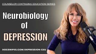 Neuroscience of Depression | CEUs for Counseling & Social Work