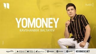 Ravshanbek Baltayev - Yomoney (audio 2022)