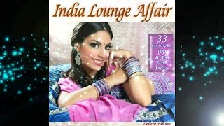 India Lounge Affair- Very Best of India Buddha Chillout Cafe Bar del Mar (Dj Album Mix) ▶Chill2Chill