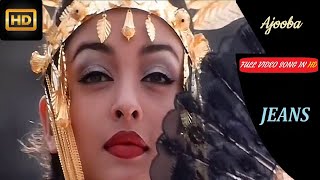 Ajooba | Full Video in HD- (Jeans) | Aishwarya Rai, Prashanth