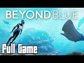 Beyond Blue (Full Game, No Commentary)