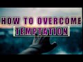 How To Overcome Temptation As a Christian | God Helps You - Motivational and Inspirational video