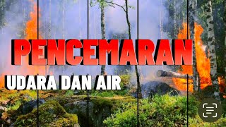 EPISOD 235(EDISI KHAS):PENCEMARAN AIR DAN UDARA