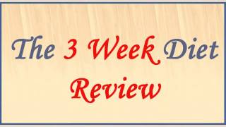 The 3 Week Diet Review | Does It Really Work   Weight Loss Diet