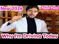 Why I'm Driving Today|Fazza Poem New 2024|Sheikh Hamdan poetry In English|#fazzaking