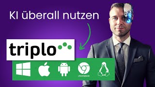 Triplo AI Test 👉🏻 Künstliche Intelligenz überall nutzen (Windows, Mac, Andoid, iOS, Linux, etc.)