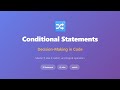 Conditional Statements Explained: Decision-Making in Code for Beginners
