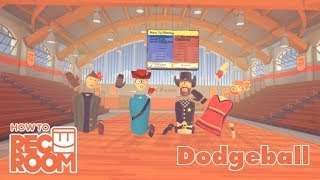 How To Rec Room: Dodgeball!