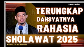 💥TERUNGKAP‼️RAHASIA DAHSYATNYA SHOLAWAT DI TAHUN 2025 - BUYA ARRAZY HASYIM