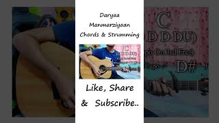 Daryaa | Manmarziyaan | Chords & Strumming #shorts #youtubeshorts #shortvideo #trending