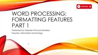 CSEC IT: Microsoft Word | Formatting Features Part 1