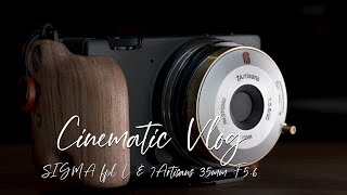 SIGMA fp L \u0026 7Artisans 35mm F5.6  /【Week Vlog #2】| HDR | UHD