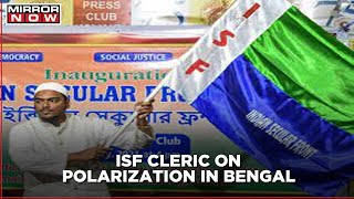 Battle for Bengal: ISF cleric Abbas Siddiqui speaks on polarization in the state | Exclusive