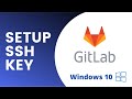 Setup Git for using GitLab (including SSH key) - Windows 10