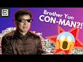 Is Brother Yun a Con-Man?! 🤔