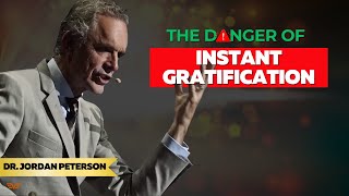 The Antidote to Instant GRATIFICATION | Dr.Jordan peterson