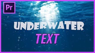 How to Create Underwater Text in Adobe Premiere Pro CC (2018)