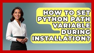 How To Set Python PATH Variable During Installation? - Python Code School
