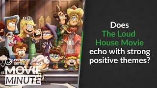 Does The Loud House Movie echo with strong positive themes? | Common Sense Movie Minute
