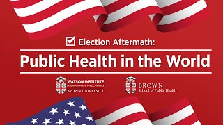Election Aftermath: Public Health in the World