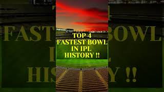 #shorts | TOP 4 FASTEST BOWLS IN IPL HISTORY | #trending#reels ||