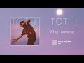 tōth when i awoke official audio