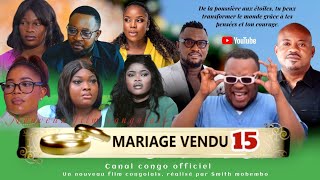 MARIAGE VENDU, ÉPISODE 15 FIN, NOUVEAU FILM CONGOLAIS 2025.