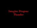 Imagine Dragons - Thunder LYRICS