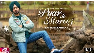 Pyaar de mareez satender sartaj letest song 2019| new Panjabi song full HD | satender sartaaj 2019