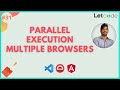 Parallel Execution - Multiple Browsers | Protractor Tutorial | LetCode